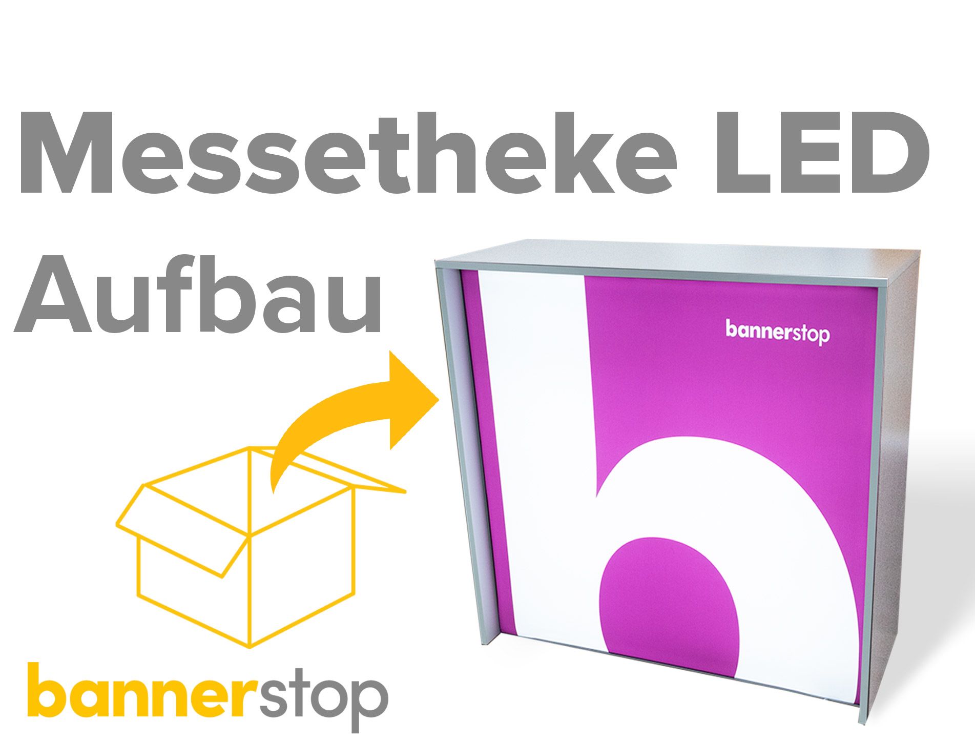Messetheke LED Aufbau - bannerstop